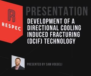 Slide with the RESPEC logo, title Development of a Directional Cooling Induced Fracturing (DCIF) Technology, and a photo of a smiling man labeled Presented by Sam Voegeli.