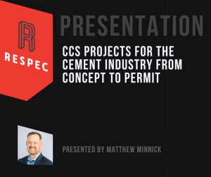 A presentation slide with the RESPEC logo, titled CCS Projects for the Cement Industry from Concept to Permit. At the bottom is a photo of a man in a suit with text: Presented by Matthew Minnick.