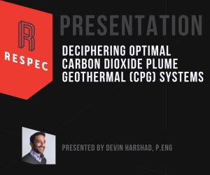 Presentation slide titled Deciphering Optimal Carbon Dioxide Plume Geothermal (CPG) Systems with the RESPEC logo and a photo of presenter Devin Harshad, P.Eng.