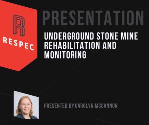 Presentation slide for Underground Stone Mine Rehabilitation and Monitoring by RESPEC, presented by Carolyn McCannon. A photo of the presenter appears at the bottom left.