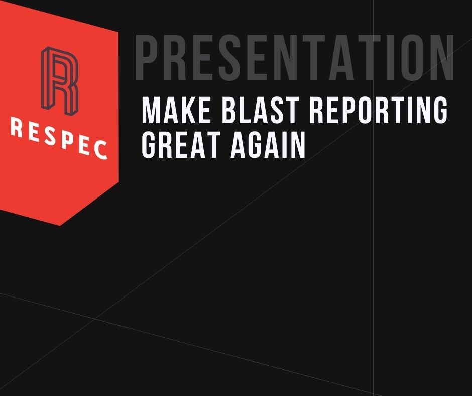 Make Blast Reporting Great Again
